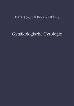 Gynäkologische Cytologie - Stoll, Peter;Jaeger, Jost;Dallenbach-Hellweg, Gisela