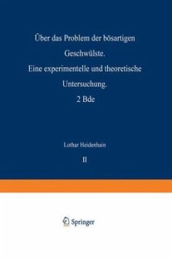 Über das Problem der bösartigen Geschwülste. Eine experimentelle und theoretische Untersuchung. 2 Bde - Heidenhain, Lothar