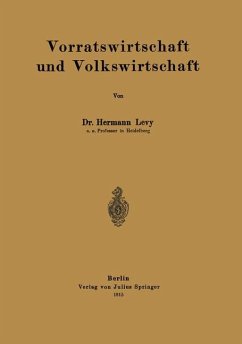 Vorratswirtschaft und Volkswirtschaft - Levy, Hermann