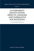Government Institutions: Effects, Changes and Normative Foundations