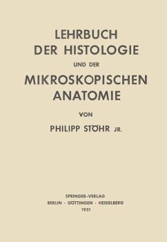 Lehrbuch der Histologie und der Mikroskopischen Anatomie des Menschen - Stöhr, Philip Jr.