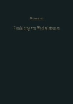 Die Fernleitung von Wechselströmen - Roeßler, G.