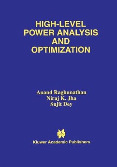 High-Level Power Analysis and Optimization - Raghunathan, Anand;Jha, Niraj K.;Dey, Sujit