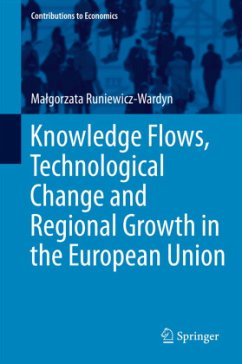 Knowledge Flows, Technological Change and Regional Growth in the European Union - Runiewicz-Wardyn, Malgorzata