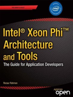 Intel Xeon Phi Coprocessor Architecture and Tools - Rahman, Rezaur