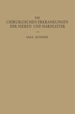 Die Chirurgischen Erkrankungen der Nieren und Harnleiter - Zondek, Max