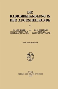 Die Radiumbehandlung in der Augenheilkunde - Kumer, Leo;Sallmann, L.