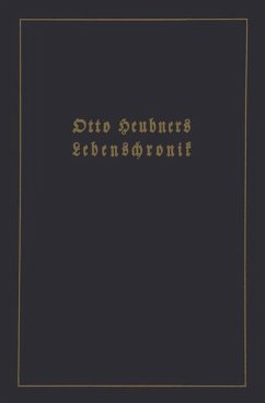 Otto Heubners Lebenschronik - Heubner, Otto