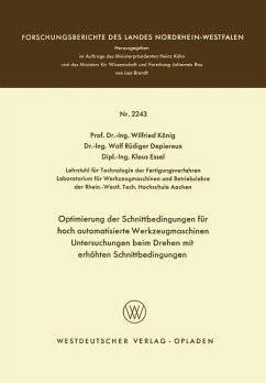 Optimierung der Schnittbedingungen für hoch automatisierte Werkzeugmaschinen Untersuchung beim Drehen mit erhöhten Schnittbedingungen - König, Wilfried