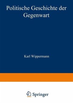 Politische Geschichte der Gegenwart - Müller, Wilhelm;Wippermann, Karl