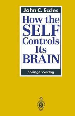 How the SELF Controls Its BRAIN - Eccles, John C.