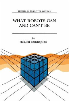 What Robots Can and Can¿t Be - Bringsjord, Selmer