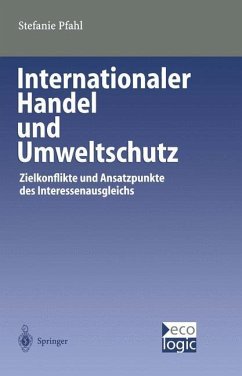 Internationaler Handel und Umweltschutz - Pfahl, Stefanie