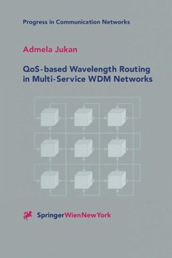 QoS-based Wavelength Routing in Multi-Service WDM Networks - Jukan, Admela