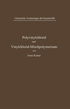 Polyvinylchlorid und Vinylchlorid-Mischpolymerisate - Kainer, Franz