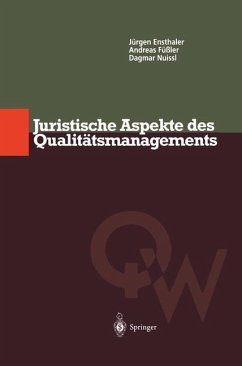 Juristische Aspekte des Qualitätsmanagements - Ensthaler, Jürgen;Füßler, Andreas;Nuissl, Dagmar