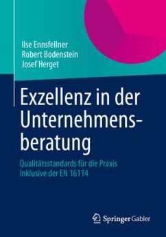 Exzellenz in der Unternehmensberatung - Ennsfellner, Ilse;Bodenstein, Robert;Herget, Josef