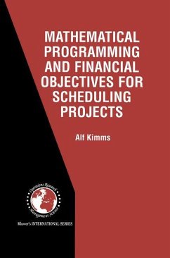 Mathematical Programming and Financial Objectives for Scheduling Projects - Kimms, Alf