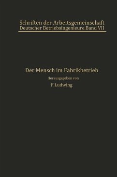 Der Mensch im Fabrikbetrieb - Atzler, E.;Hildebrandt, H.;Horneffer, NA