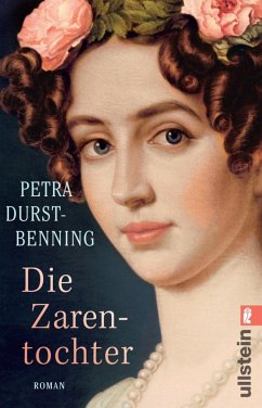 Die Zarentochter / Zarentochter Trilogie Bd.2 (eBook, ePUB) - Durst-Benning, Petra