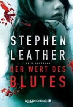 Der Wert des Blutes: Kriminalroman - Leather, Stephen