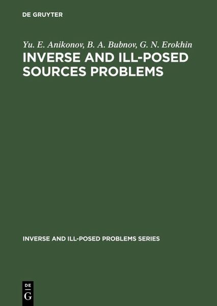 Inverse and Ill-Posed Sources Problems (eBook, PDF) Inverse and Ill-Posed Sources Problems (eBook, PDF)