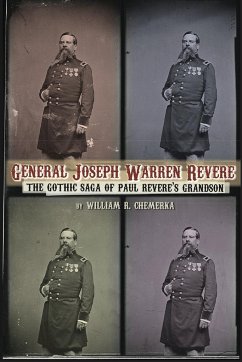 General Joseph Warren Revere - Chemerka, William R.