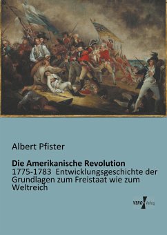 Die Amerikanische Revolution - Pfister, Albert