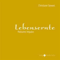 Lebensernte - Siewert, Christiane