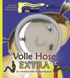 Volle Hose EXTRA - Das Mit-Mach-Heft mit Kack-Tagebuch - Eder, Sigrun;Klein, Daniela;Lankes, Michael