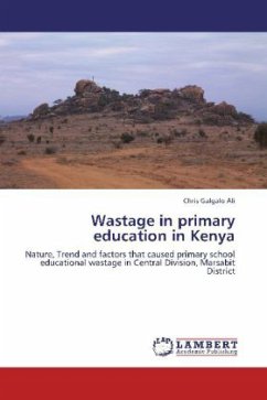 Wastage in primary education in Kenya - Ali, Chris Galgalo