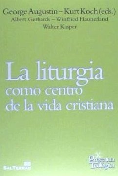 La liturgia como centro de la vida cristiana