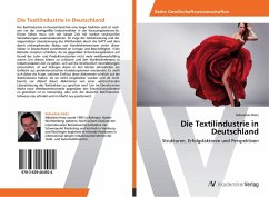Die Textilindustrie in Deutschland - Hotz, Sebastian