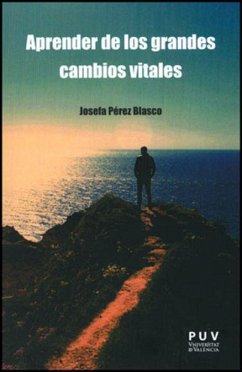 Aprender de los grandes cambios vitales - Pérez Blasco, Josefa