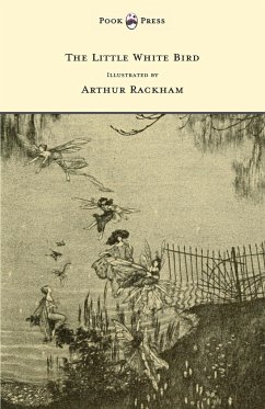 The Little White Bird - Illustrated by Arthur Rackham
