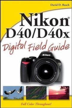 Nikon D40 / D40x Digital Field Guide (eBook, ePUB) - Busch, David D.