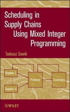 Scheduling in Supply Chains Using Mixed Integer Programming (eBook, ePUB) - Sawik, Tadeusz