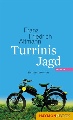 Turrinis Jagd (eBook, ePUB) - Altmann, Franz Friedrich