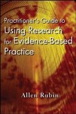 Practitioner's Guide to Using Research for Evidence-Based Practice (eBook, ePUB)