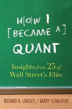 How I Became a Quant (eBook, ePUB) How I Became a Quant (eBook, ePUB)