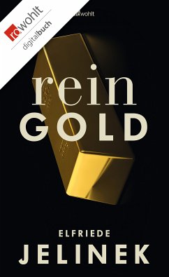 Rein Gold (eBook, ePUB) - Jelinek, Elfriede