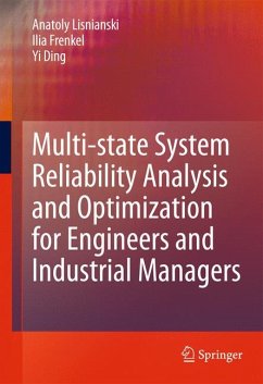 Multi-state System Reliability Analysis and Optimization for Engineers and Industrial Managers (eBook, PDF) - Lisnianski, Anatoly; Frenkel, Ilia; Ding, Yi