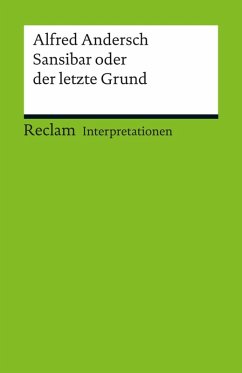Interpretation. Alfred Andersch: Sansibar oder der letzte Grund (eBook, PDF) - Hinderer, Walter