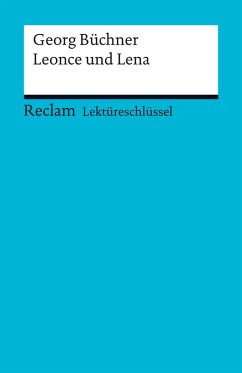 Lektüreschlüssel. Georg Büchner: Leonce und Lena (eBook, PDF) - Büchner, Georg; Große, Wilhelm