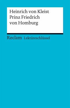 Lektüreschlüssel. Heinrich von Kleist: Prinz Friedrich von Homburg (eBook, PDF) - von Kleist, Heinrich; Eisenbeis, Manfred