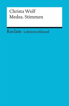 Lektüreschlüssel. Christa Wolf: Medea. Stimmen (eBook, PDF) - Mudrak, Andreas