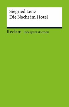 Interpretation. Siegried Lenz: Die Nacht im Hotel (eBook, PDF) - Wagener, Hans
