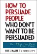 How to Persuade People Who Don't Want... - Bild 1