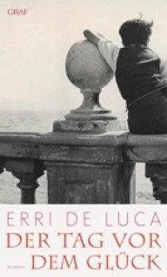 Der Tag vor dem Glück (eBook, ePUB) - De Luca, Erri