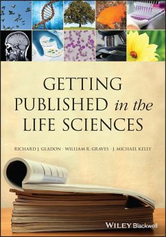 Getting Published in the Life Sciences (eBook, PDF) - Gladon, Richard J.; Graves, William R.; Kelly, J. Michael